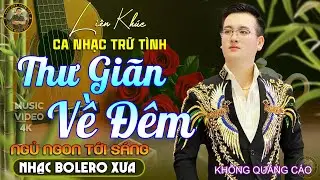 Lk Bolero Trữ Tình DIỄN QUÂN Chọn Lọc HAY NHẤT 🎶GIỌNG CA ĐẶC BIỆT HAY - Nhạc Vàng Xưa CỰC ÊM TAI