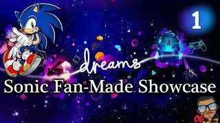 Dreams [PS4] - Sonic Fan-Game Showcase - Part 1