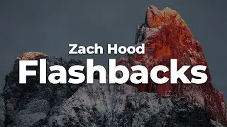 Zach Hood - Flashbacks (Letra/Lyrics) | Official Music Video