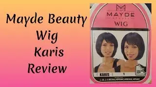 Mayde Beauty wig -  Karis Review