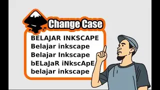 Tutorial Inkscape, Merubah Besar Kecil Huruf/ Change Case Text