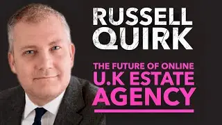 Russell Quirk's opinion on the future of Purplebricks, Yopa & the Online Estate Agents
