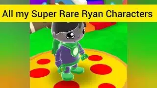 All my Super Rare Tag With Ryan Characters