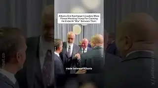 Albania And Azerbaijan&rsquo;s Leaders Mocked Trump For Claiming He Ended A 
