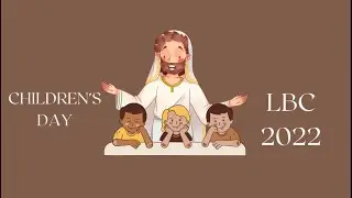 LBC Kids - Children’s Day 2022
