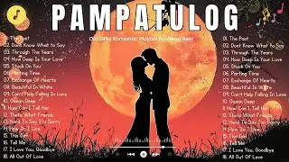 Pampatulog OPM Love Songs 2025 🎶 Relaxing Filipino Music for Deep Sleep & Sweet Dreams
