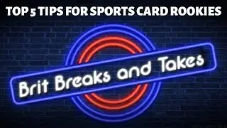 MY TOP 5 TIPS FOR NEW / ROOKIE SPORTS CARD COLLECTORS AND INVESTORS
