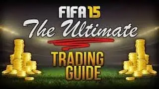 FIFA 15 ULTIMATE TRADING GUIDE | MILLION COIN GUIDE !