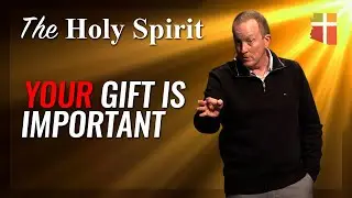Gifts of the Holy Spirit | Dr. Greg Tonkinson