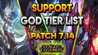 SUPPORT GOD TIER LIST PATCH 7.14 - MEJORES SOPORTES DEL PARCHE 7.14 LEAGUE OF LEGENDS