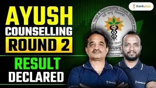 AYUSH Counselling 2024 Round 2 Result Out🔥 | Very High Cutoff? | AACCC Counselling 2024 | Rankplus