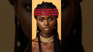 The Most Beautiful Women in Africa #africa #viralshorts #shortsfeed