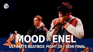 MOOD vs ENEL | Ultimate Beatbox Fight 2019 | SEMI FINAL