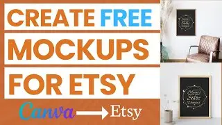 Design Professional Etsy Mockups for Free Using Canva