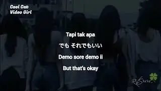 Video Girl - Cool Cat [Lirik Rom/Eng/Indo]