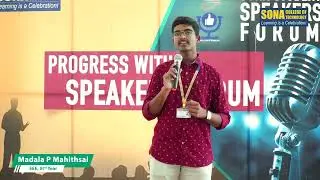 Progress with Speakers Forum | Mr. Madala P Mahithsai, III year, EEE | Sona College of Technology
