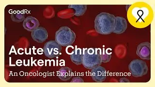 Acute vs. Chronic Leukemia: An Oncologist Explains the Difference | GoodRx