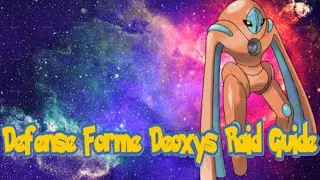 Defense Forme Deoxys Raid Guide