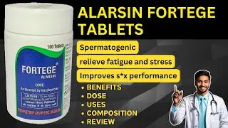 Alarsin Fortage For Male Infertility | Low Sperm Count & Low s*x Drive | Dose | Composition | Review