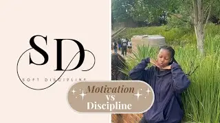 MOTIVATION VS SOFT DISCIPLINE ✨