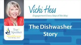 Employee Engagement: The Dishwasher Story - Vicki Hess