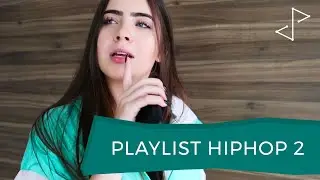 Playlist HipHop 2 - Jade Picon