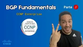 BGP Fundamentals Parte 2: Operación y Configuración de Border Gateway Protocol (BGP)