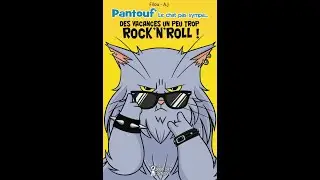 Pantouf' tome 2 - Des vacances un peu trop Rock'n'Roll ฅ^&bull;ﻌ&bull;^ฅ