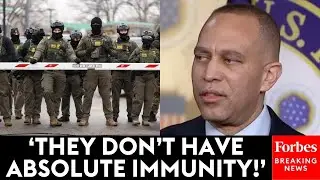 Hakeem Jeffries Blasts ICE For 'Operating As If They're Above The Law' And Demands Accountability