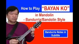 Bandurria Notes - Bayan Ko - How to Play in Mandolin - Bandurria/Bandolin Style