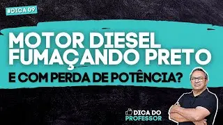 Dica #09 - Motor Diesel Fuma&ccedil;ando Preto e Com Perda de Pot&ecirc;ncia? Saiba o  Que Fazer!