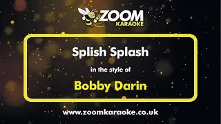Bobby Darin - Splish Splash - Karaoke Version from Zoom Karaoke