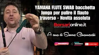 YAMAHA FLUTE SWAB bacchetta lunga per pulire il flauto traverso - Novit&agrave; assoluta