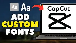 How To Add Custom Fonts On CapCut PC 2025