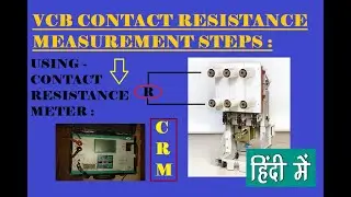 VCB CONTACT RESISTANCE MEASUREMENT USING CRM