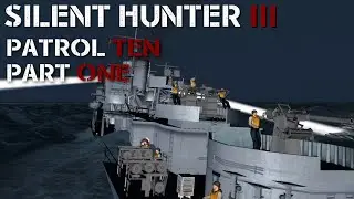 Silent Hunter III - Patrol 10 Pt.1 - Above us, Hell.