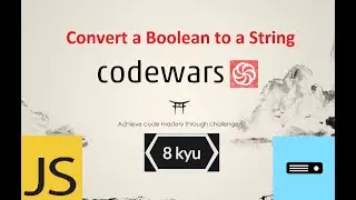 Codewars JavaScript 8kyu / How to solve Convert a Boolean to a String ?