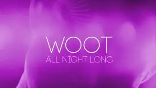 WOOT - All Night Long