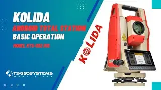 Kolida KTS 552-R15 Android Total Station Basic Function and Operation