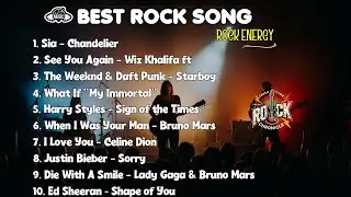 BEST ROCK SONG || Top 10 Rock Legends Greatest Hits 🤘🔥 || SIA - SEE YOU AGAIN