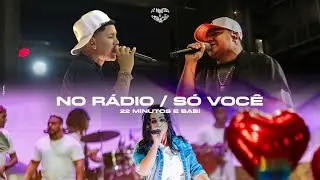 Grupo 22 Minutos e Babi | No R&aacute;dio/ S&oacute; voc&ecirc;