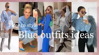 How to wear blue ideas |2024| outfits blue trends / lookbook blue ideas / outfits blue