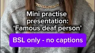 Mini practise BSL Level 3 presentation: Famous Deaf Person (Paddy Ladd) | BSL only - no captions