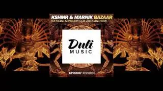 KSHMR & MARNIK - Bazaar (Official Sunburn GOA 2015 Anthem)(DuLi Music Remix)