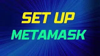 MetaMask Tutorial for Beginners - How to Set Up MetaMask