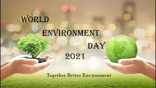 World Environment Day 2021 | 5 June | Theme | Ecosystem Restoration | Host | EcoVironmentology