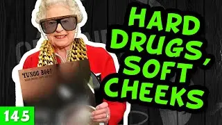 Hard Drugs, Soft Cheeks | EP 145 - GFP