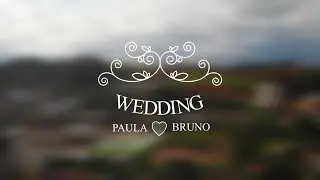 Trailer Mini  Wedding Paula e Bruno   CelinusFilms