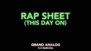 GRAND ANALOG Rap Sheet (This Day On) feat Saukrates 