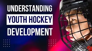 Understanding Youth Hockey Development
